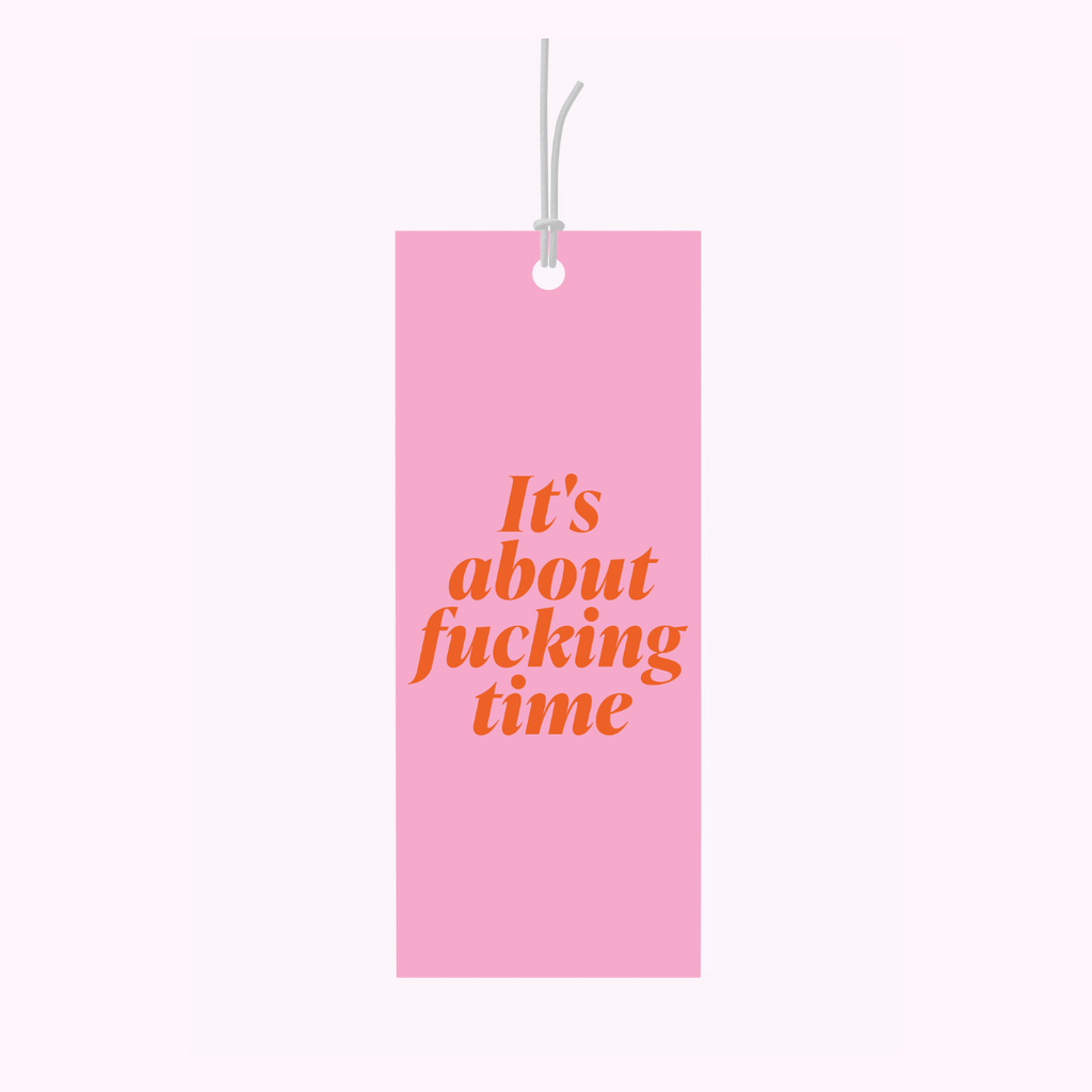 Bad on Paper pink gift tag that reads "it's about fucking time". Gift tag specification are 5cm x 10cm, printed on premium 400gsm.This gift tags is for the couple who have been together forever! Last minute gift idea on the go. This gift tag is perfect for bottles of wine and alcohol and wrapped gifts and presents. Made in Australia