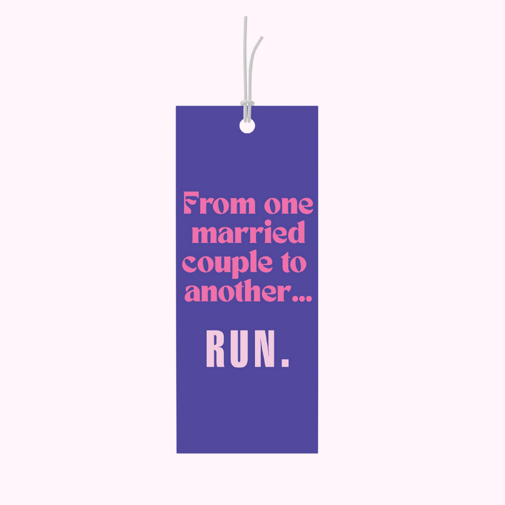 Bad on Paper blue gift tag that reads "from one married coule to another, run". Gift tag specification are 5cm x 10cm, printed on premium 400gsm. This tag for your friends who are getting married and have a sense of humour. Last minute gift idea on the go. This gift tag is perfect for bottles of wine and alcohol and wrapped gifts and presents. Made in Australia