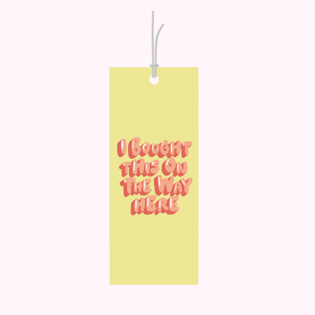 Bad on Paper yellow gift tag that reads "I bought this on the way here". Gift tag specification are 5cm x 10cm, printed on premium 400gsm. This gift tag is perfect for birthdays, weddings, just because and condolences. Last minute gift idea on the go. This gift tag is perfect for bottles of wine and alcohol and wrapped gifts and presents. Made in Australia